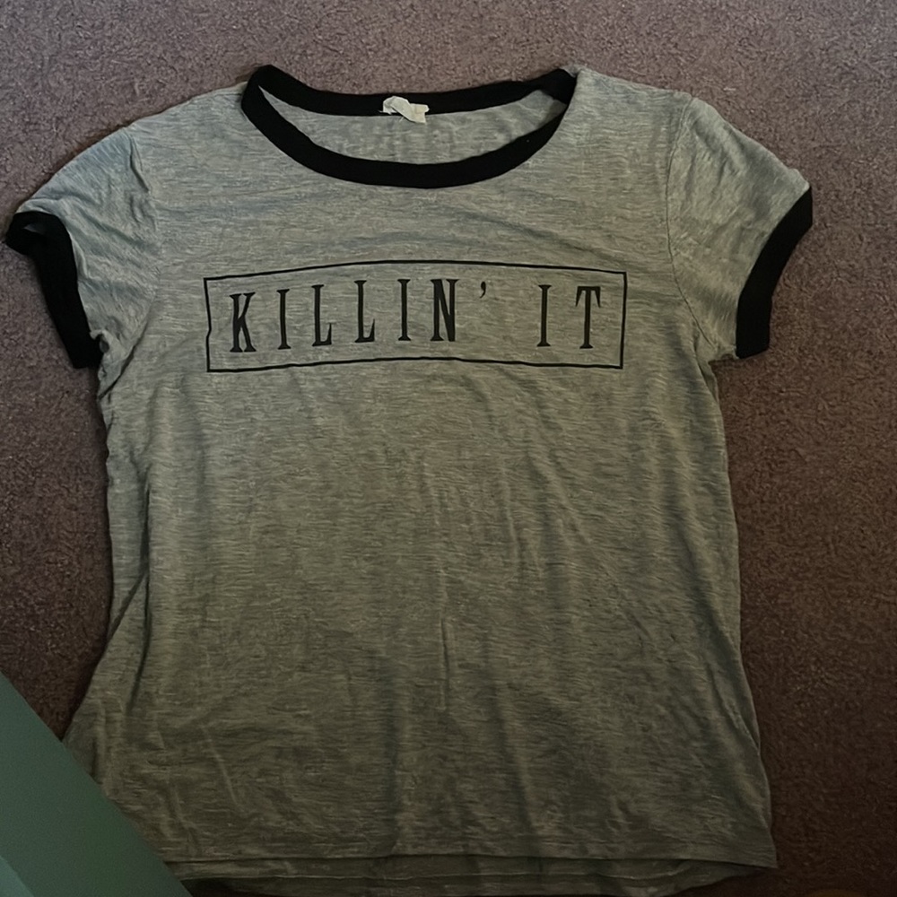 Super soft “killin’ it” shirt